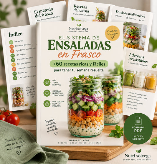 EL SISTEMA DE ENSALADAS EN FRASCO +60 recetas ricas y fáciles para tener tu semana resuelta